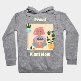 Proud Plant Mom Hoodie